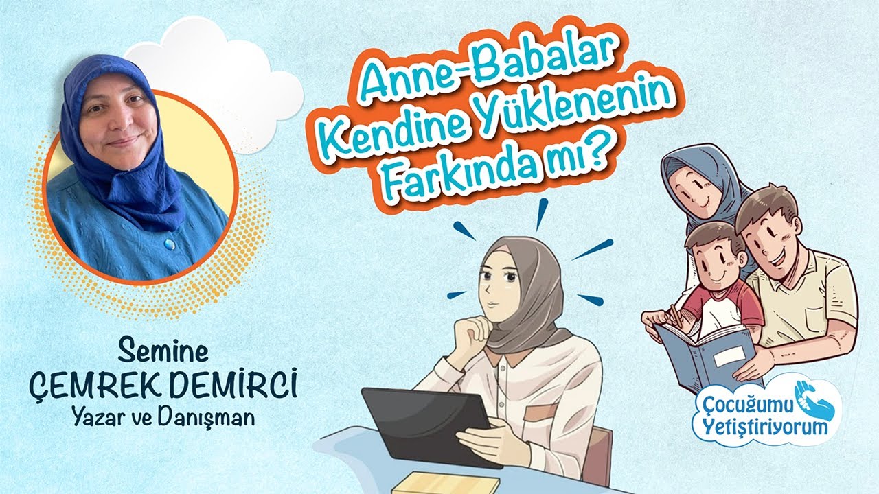 Anne Baba Kendine Yüklenenin Farkında mı? #çocuğumuyetiştiriyorum #semineçemrek ve #mineizgi ile...
