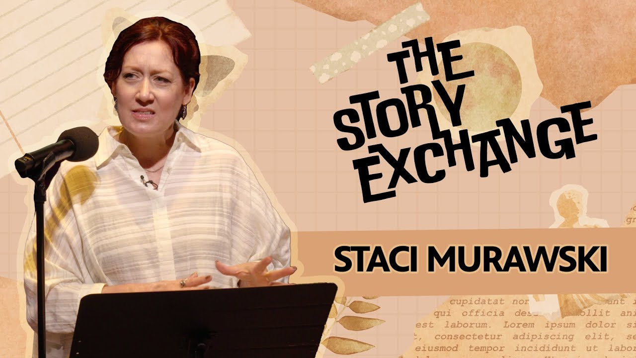 Staci Murawski | The Story Exchange