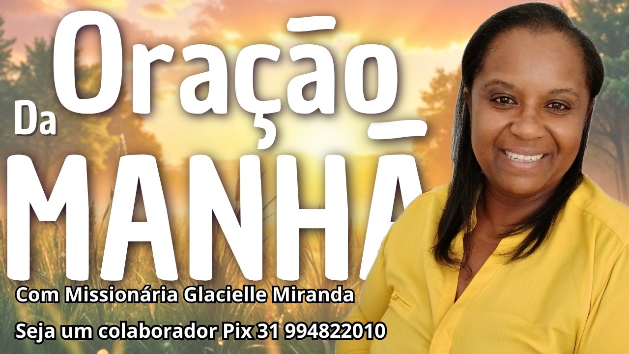 06/03/2026 BOM DIA ESPÍRITO SANTO DE DEUS COM MISSIONÁRIA GLACIELLE MIRANDA #glaciellemiranda