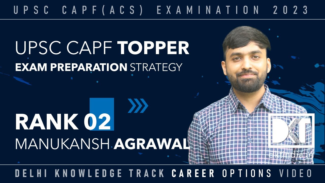 Rank 2 UPSC CAPF (AC) Exam 2023 | Manukansh Agrawal's Strategy | मनुकंश अग्रवाल की स्ट्रेटेजी