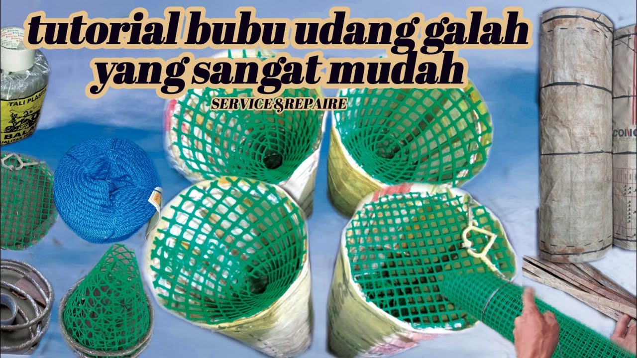 tutorial pembuatan bubu udang galah, cara membuat bubu udang galah, yang lebih mudah hoku