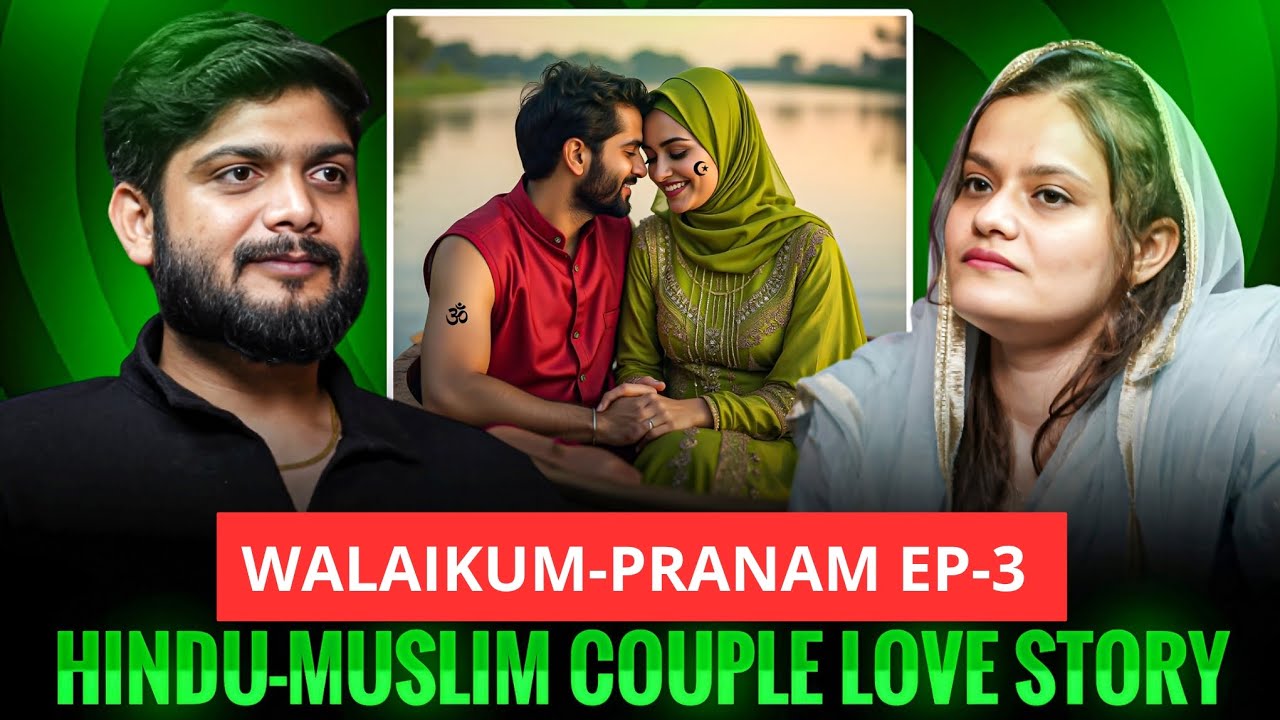 LOVE, DOSTI & DHOKA | HINDU MUSLIM COUPLE | HINDU MUSLIM MARRIAGE 