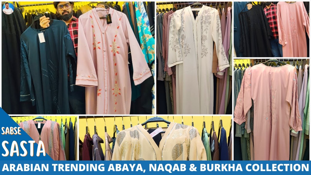 Exclusive Collection of Burkha, Naqab, Abaya Amazing Collection in Kolkata