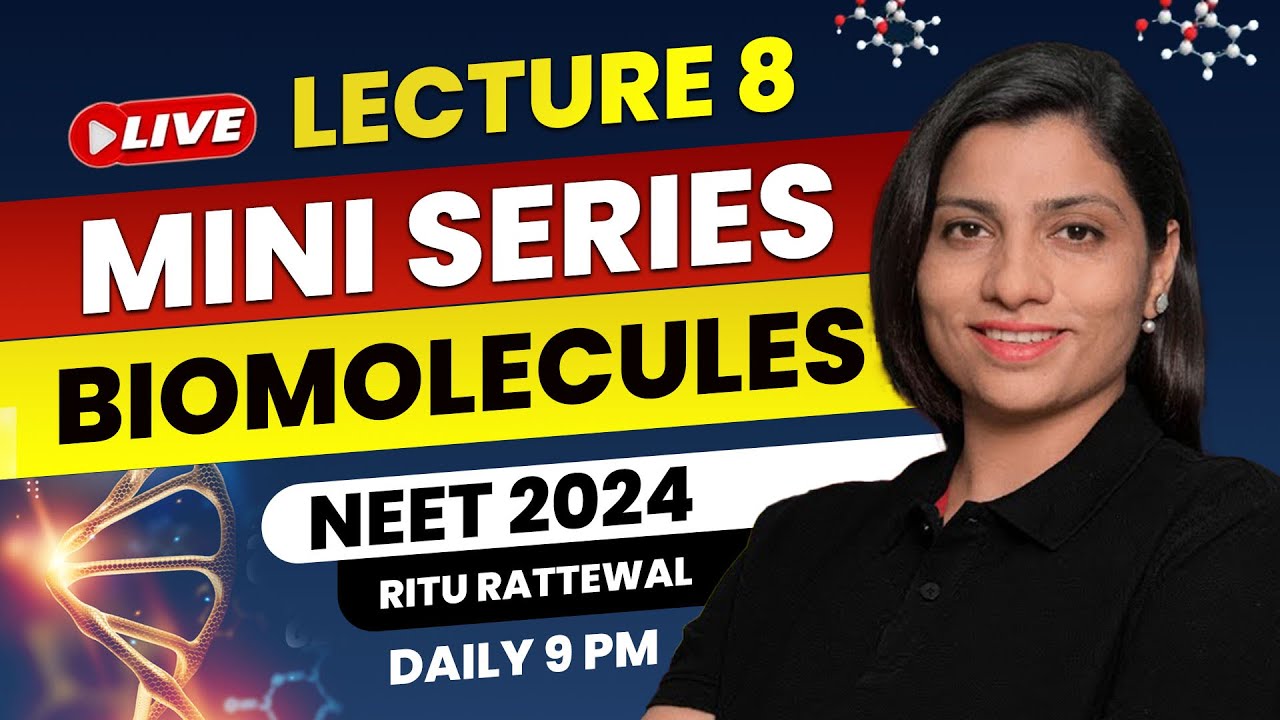 Biomolecules by Ritu Rattewal Lecture 8 | Free Mini Series on Biomolecules | NEET Biology | NEET2024
