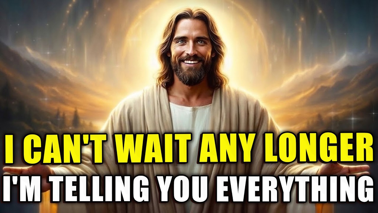 GOD SAYS: NO MORE WAITING—I Will REVEAL IT ALL _ GOD'S MESSAGE FOR YOU TODAY