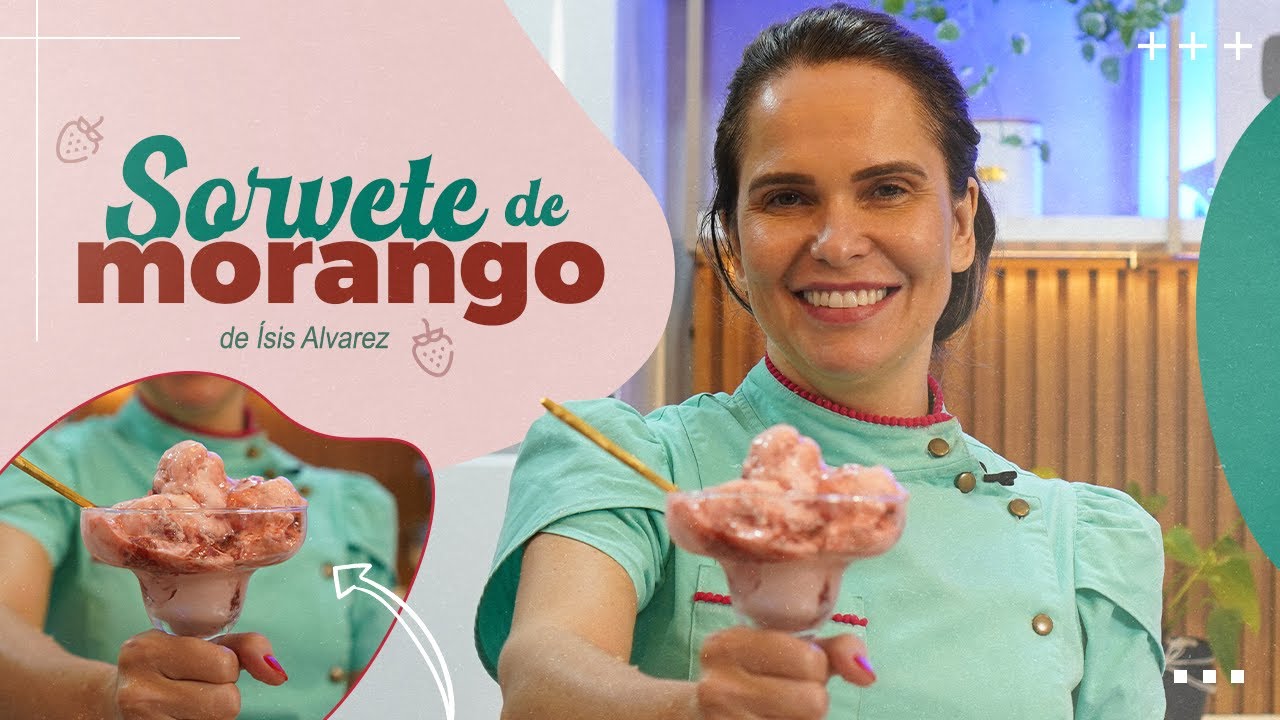 SORVETE DE MORANGO 🍨🍓 | Chef &Iacute;sis Alvarez