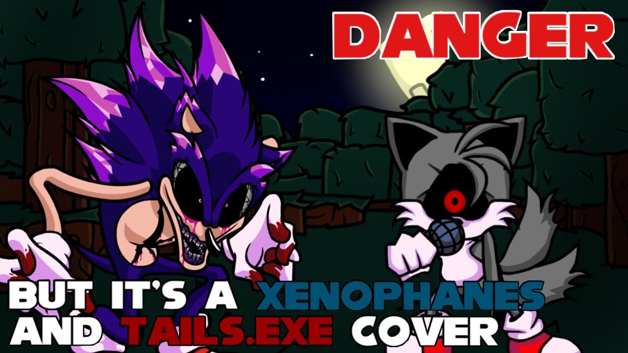 Tails what the fu- but danger (FNF Danger but it's a Xenophanes and Tails.EXE cover)