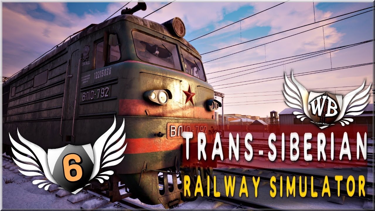 Trans-Siberian Railway Simulator - #6 