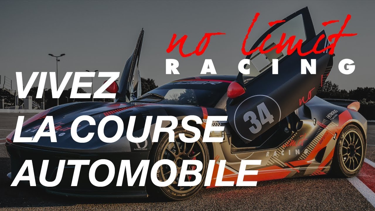 VIVEZ LA COURSE AUTOMOBILE - NO LIMIT RACING