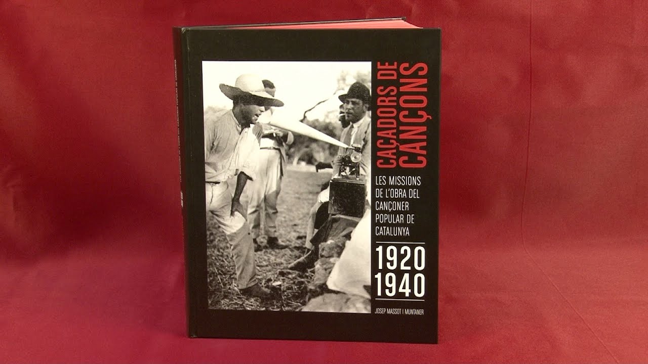 Llibres: Ca&ccedil;adors de Can&ccedil;ons. Les missions de l'Obra del Can&ccedil;oner Popular de Catalunya 1920-1940.
