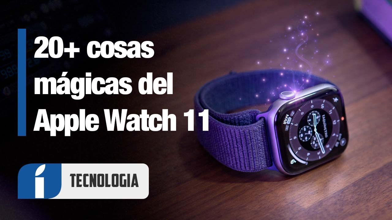 El Apple Watch Series 11 hace 20+ cosas MÁGICAS