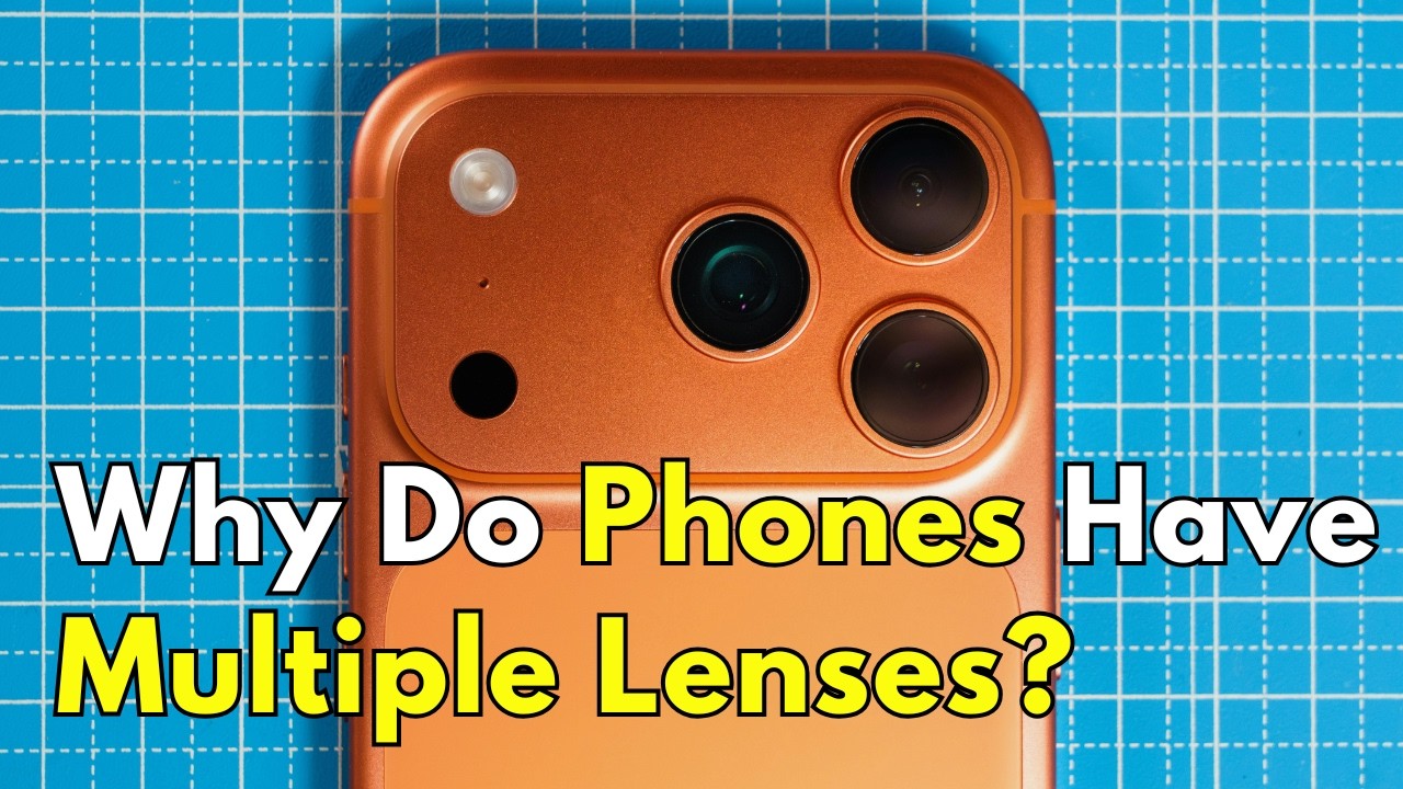 Why Do Phone Cameras Have Multiple Lenses Now?