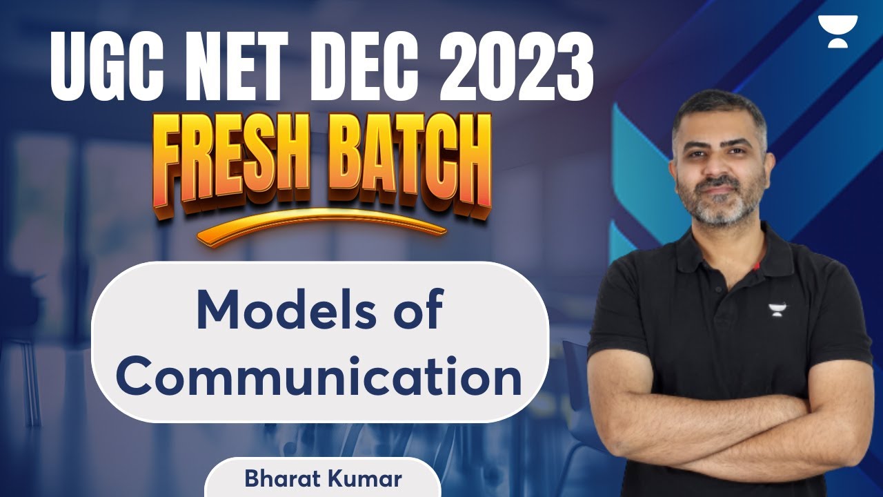 Models of Communication | UGC NET Dec 2023 Fresh Batch | Bharat Kumar