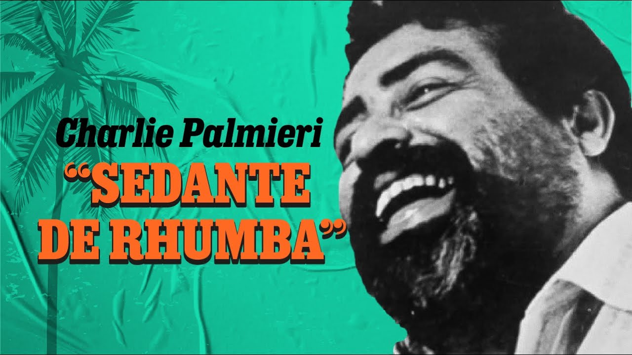 LATINA STEREO🌴| SEDANTE DE RHUMBA | CHARLIE PALMIERI