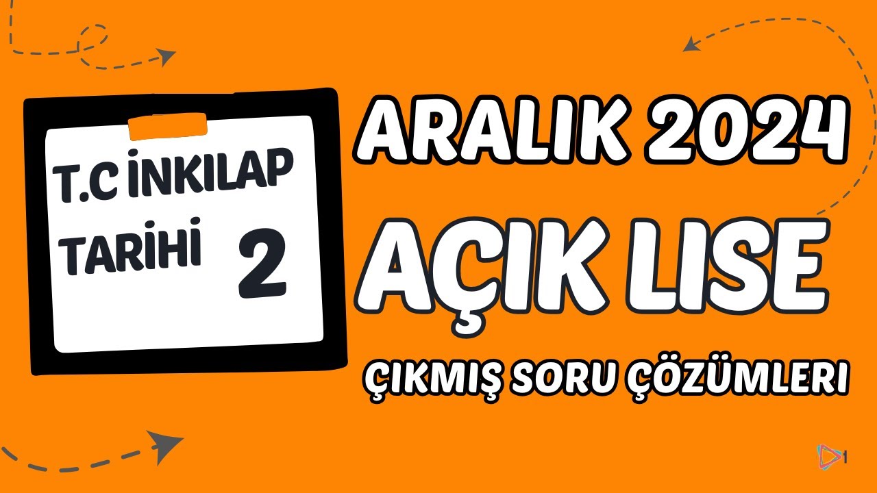 Açık Lise İnkılap Tarihi 2 - Aralık 2024 Çıkmış Sınav Soruları