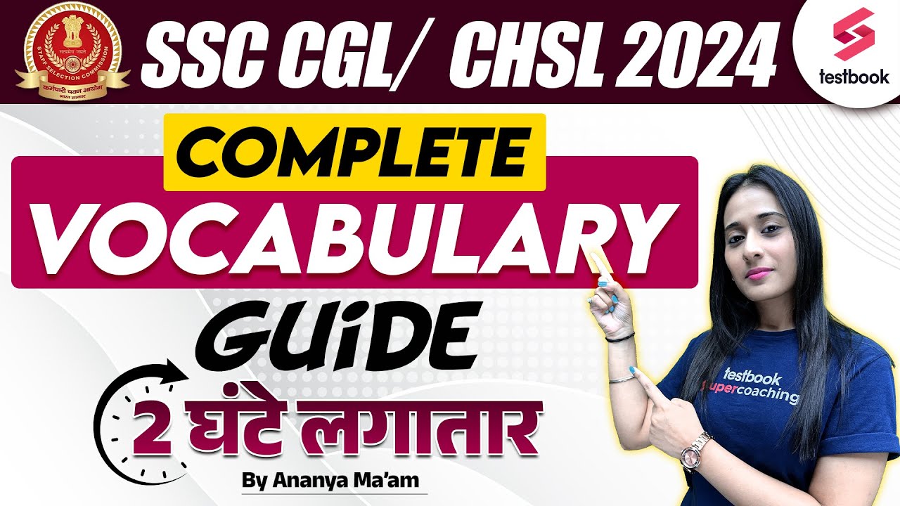 Complete Vocabulary Guide | SSC CGL/CHSL 2024 | Vocabulary Marathon for SSC By Ananya Ma'am