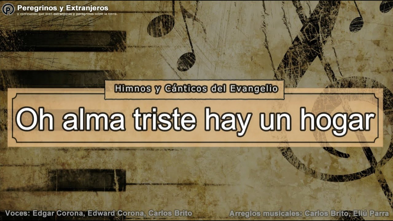 Himno #376 - Oh, alma triste, hay un hogar
