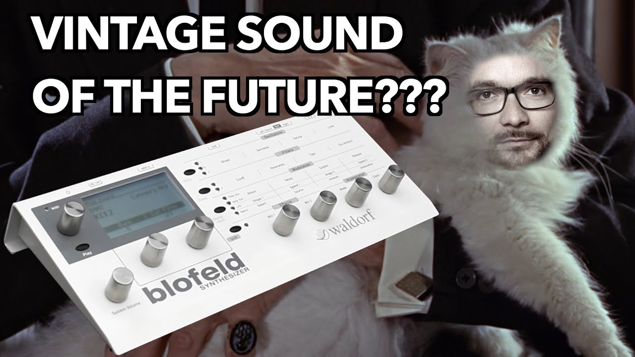 Bad Gear - Waldorf Blofeld - Vintage Sound of the Future???