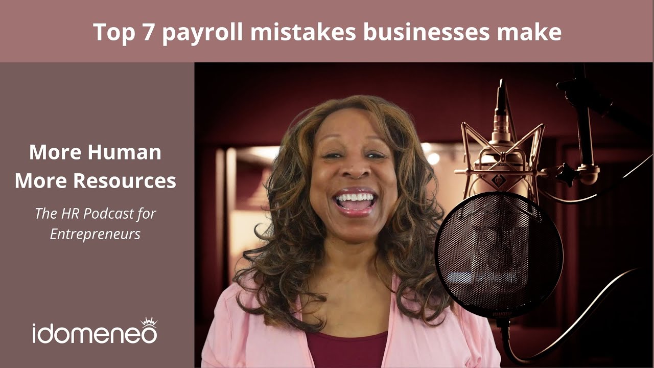 Top 7 Payroll Mistakes Businesses Make