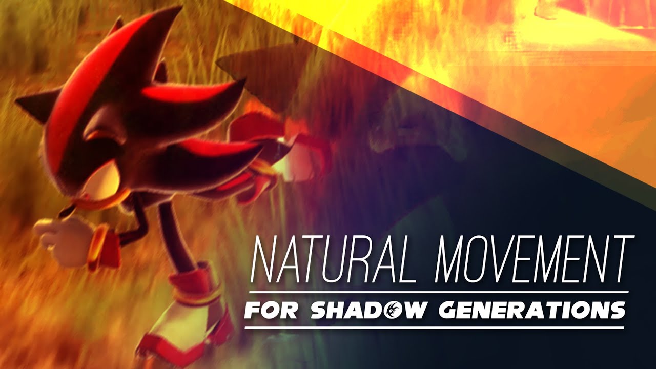 NATURAL MOVEMENT | New Mod for Shadow Generations