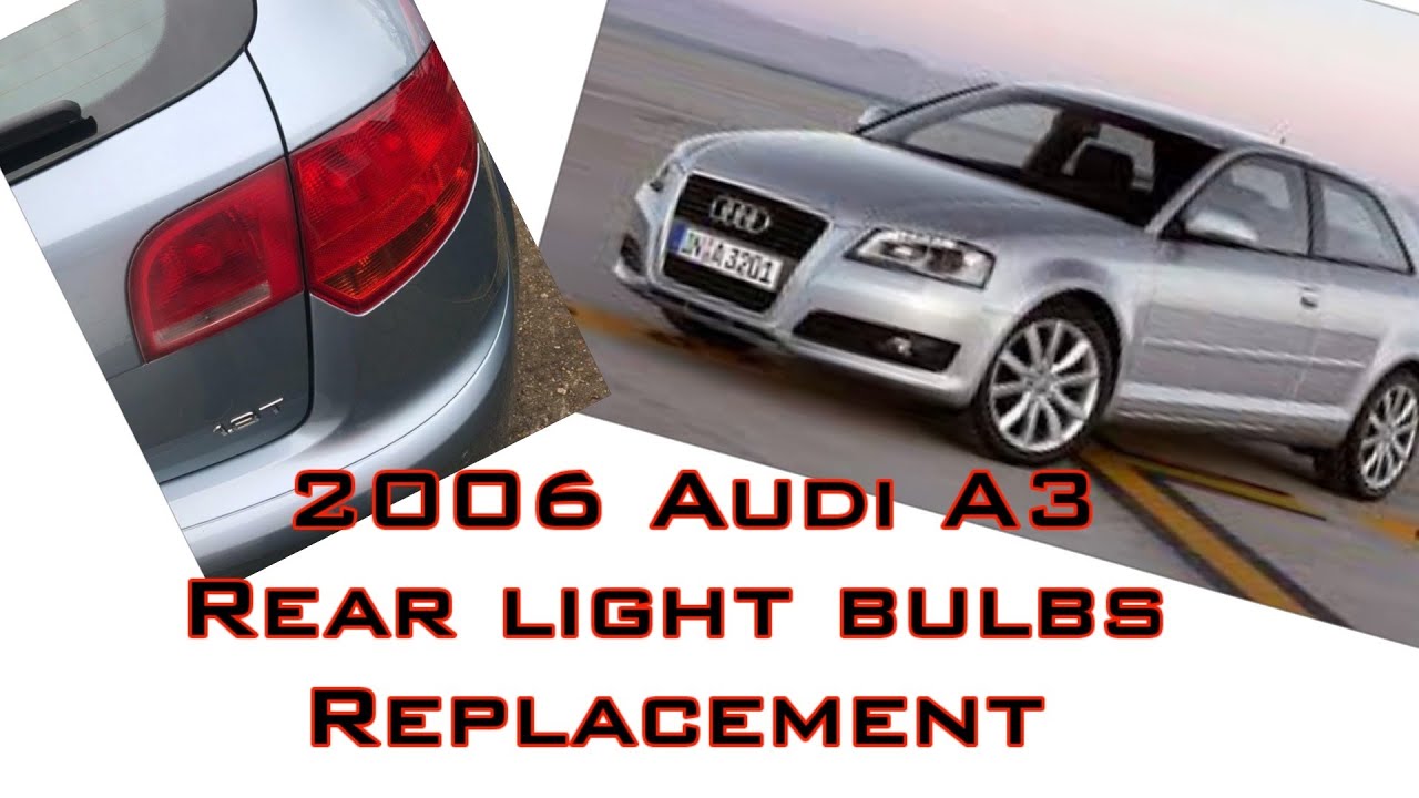 Audi A3 Rear Bulb Replacement