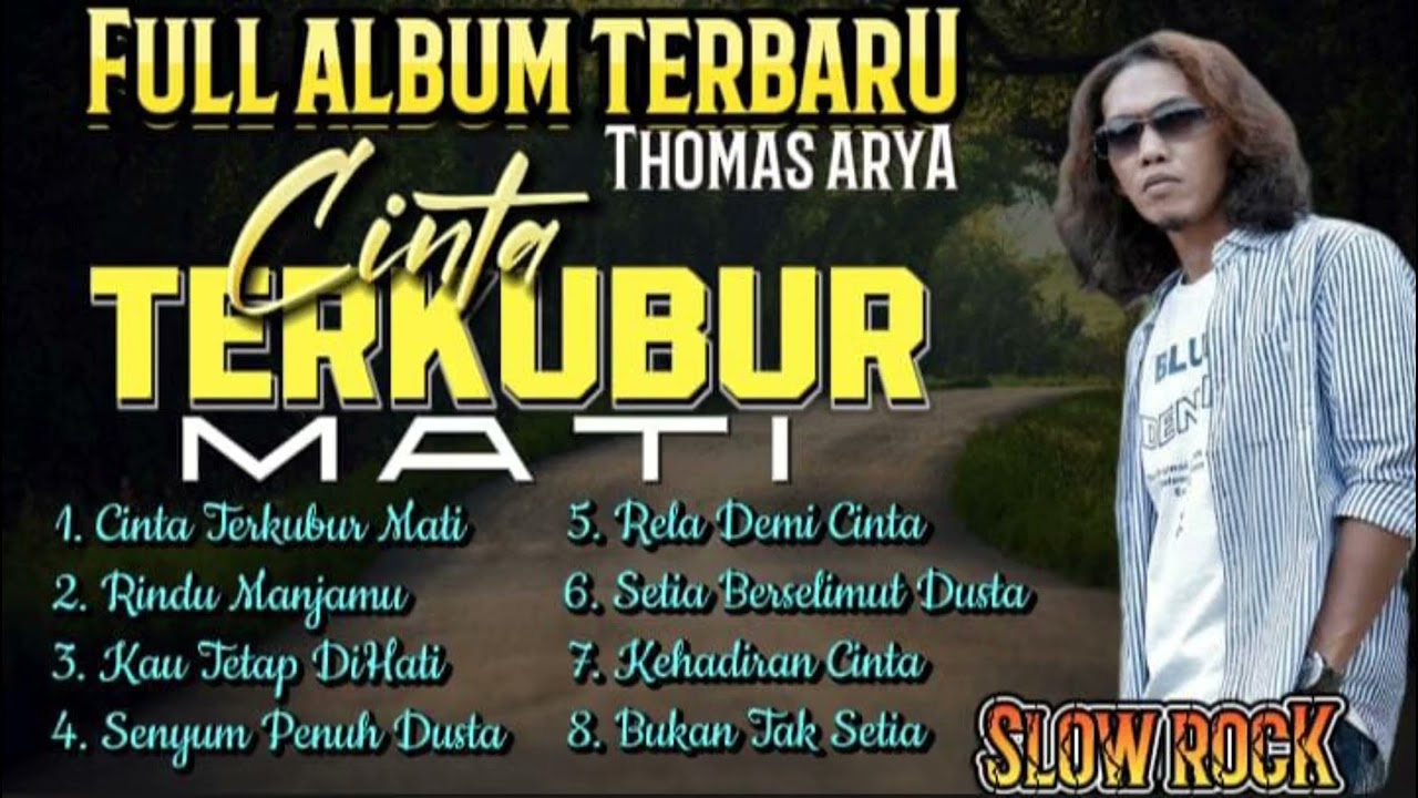 Thomas Arya - Cinta Terkubur Mati,. Rindu Manjamu || Album Terbaru Thomas Arya #thomasarya