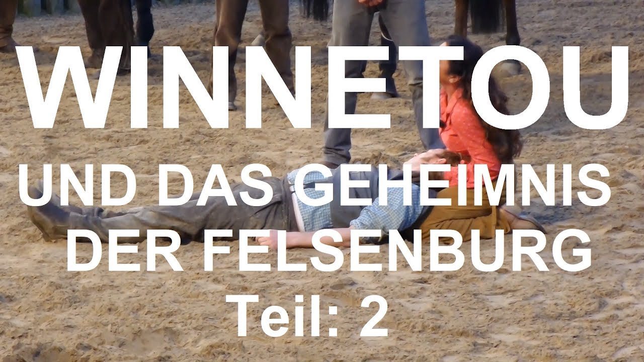 Karl May Spiele Bad Segeberg 2018: Winnetou und das Geheimnis der Felsenburg (Teil 2)