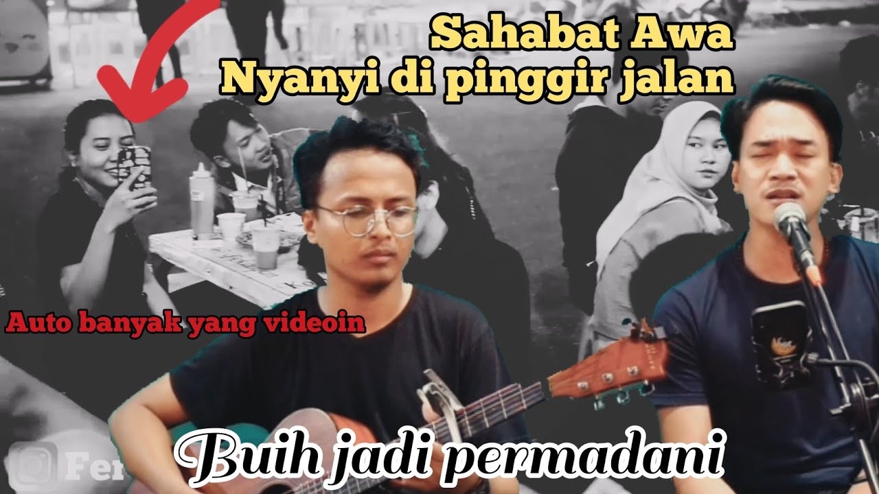 Sahabat Awa - Buih jadi permadani (cover) street musician