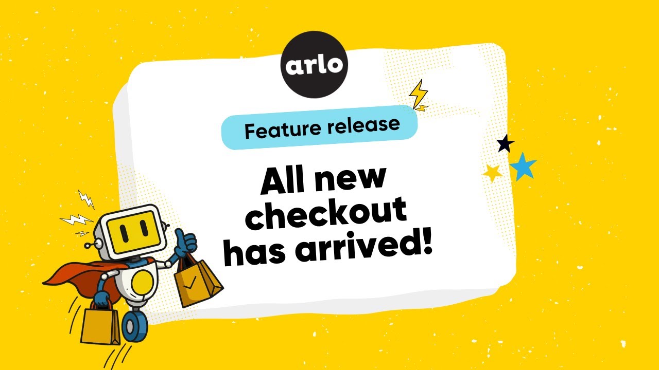 The all new Arlo checkout has arrived!