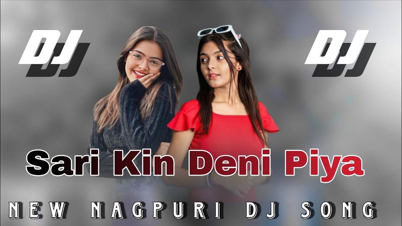 साड़ी_किन_देनी_एरे_पिया_New_Nagpuri_Dj_Remix_Song_2026_Sari Kin Deni Aare Piya Nagpuri Dj Song 2026