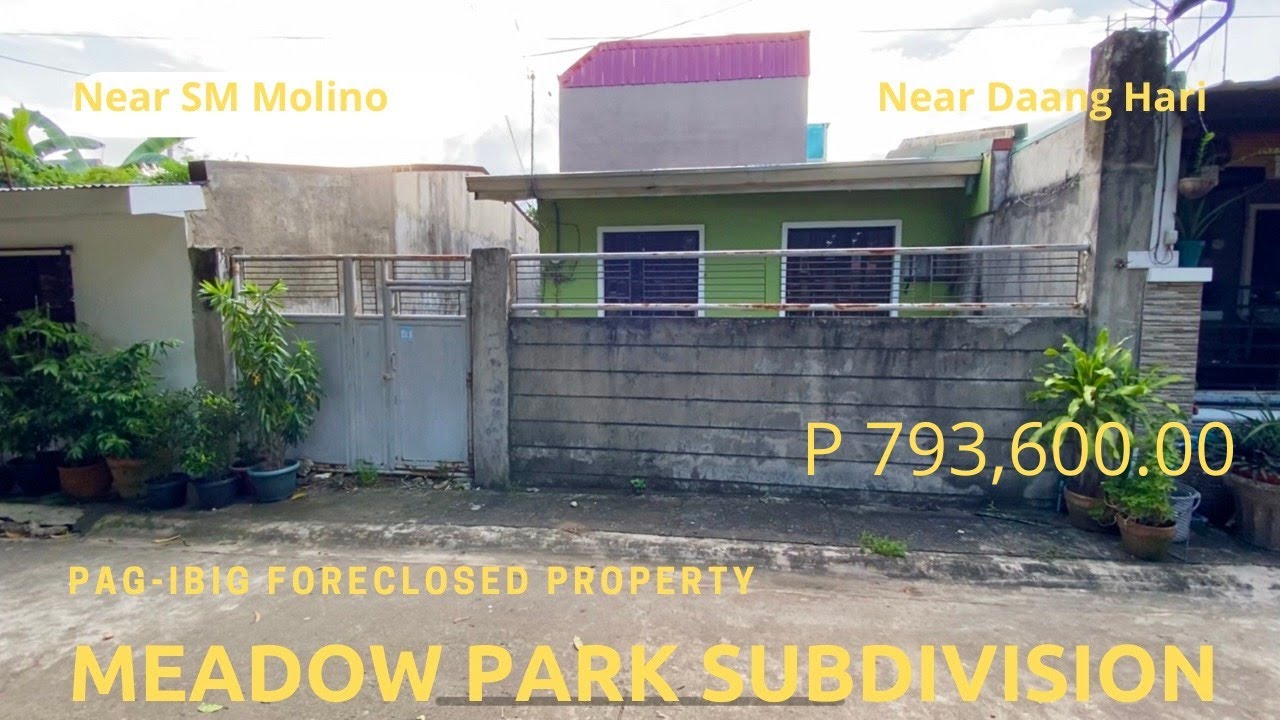 MEADOW PARK SUBDIVISION,MOLINO IV,Pag ibig foreclosed property / / MURANGBAHAY