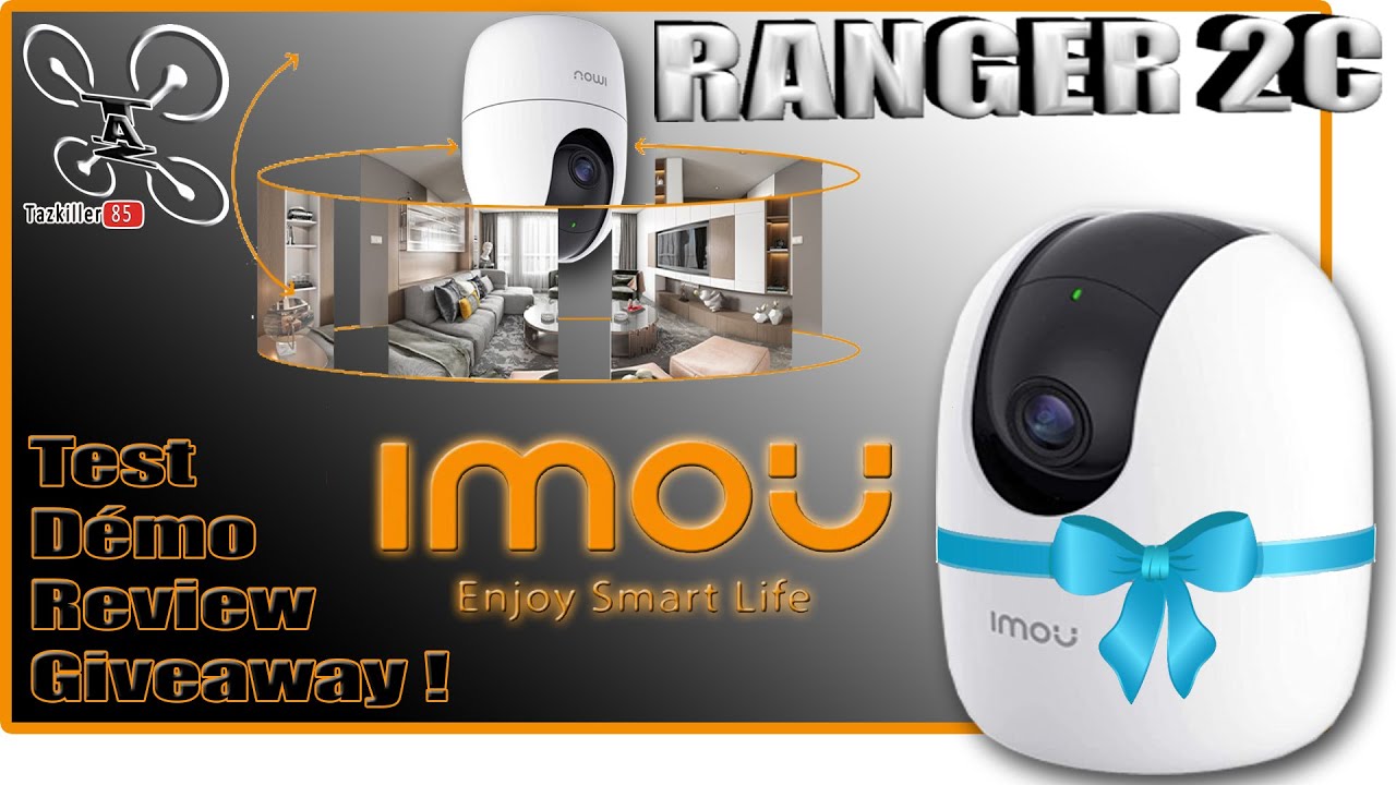 Ranger 2C IMOU - Review Test Démo - Gagnez votre caméra de surveillance !