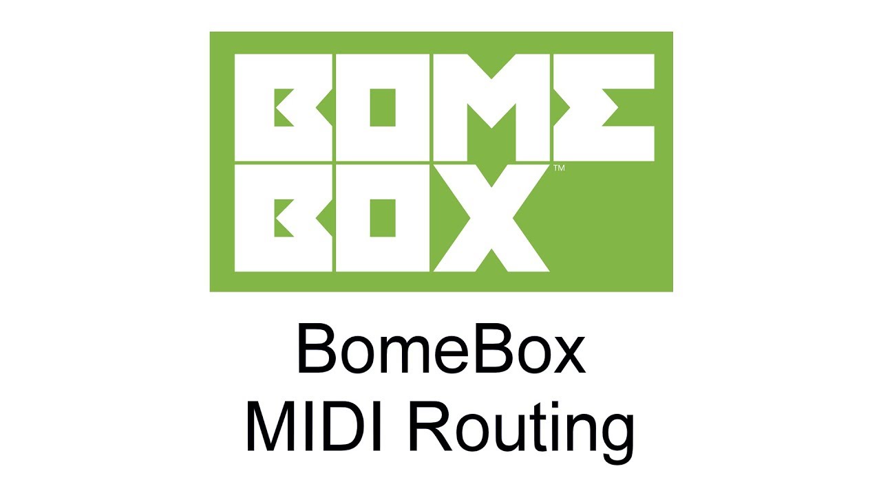 Tutorial: Using the MIDI Router in the BomeBox