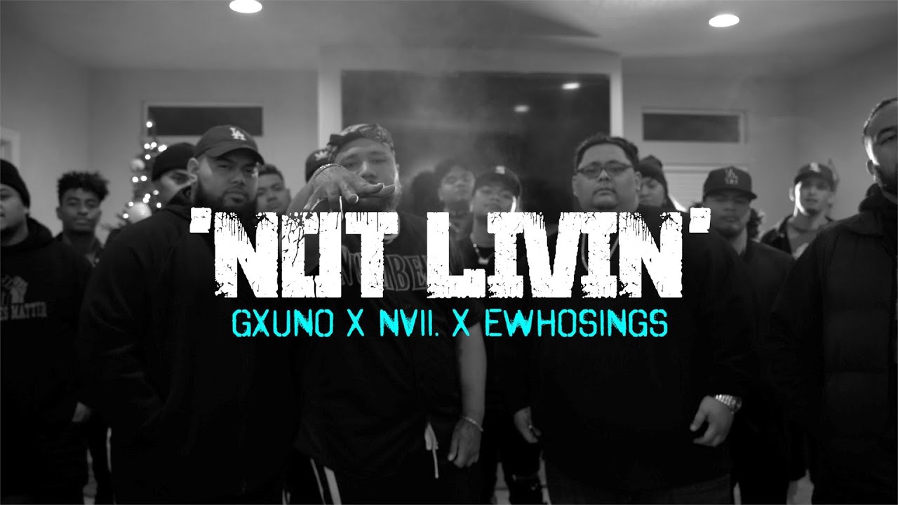 Not Livin' - GxUNO, NVII. & E Who Sings