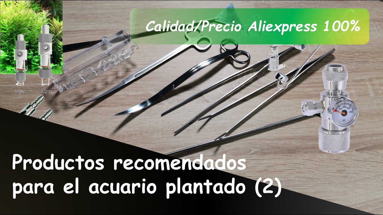 Productos y Equipación RECOMENDADOS CALIDAD/PRECIO para ACUARIO PLANTADO #2 (100% Aliexpress)