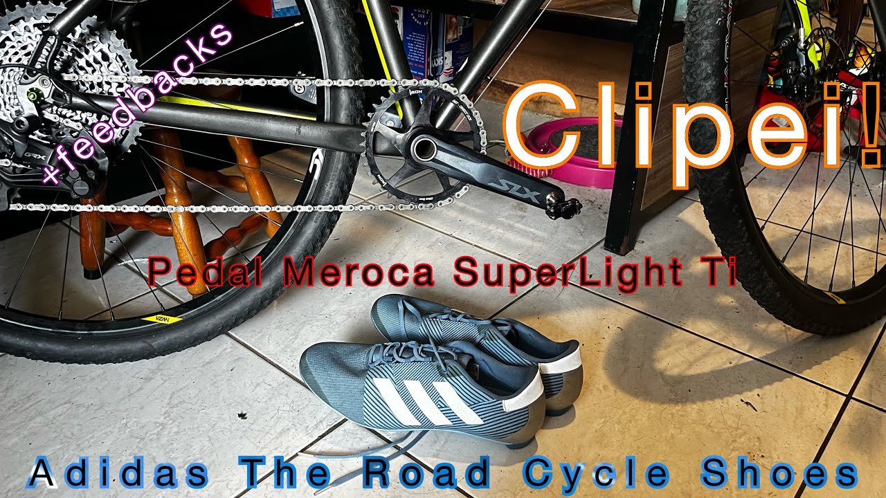 CLIPEI! Adidas Road Cycle Shoes; Pedal Meroca 149g E + Feedbacks