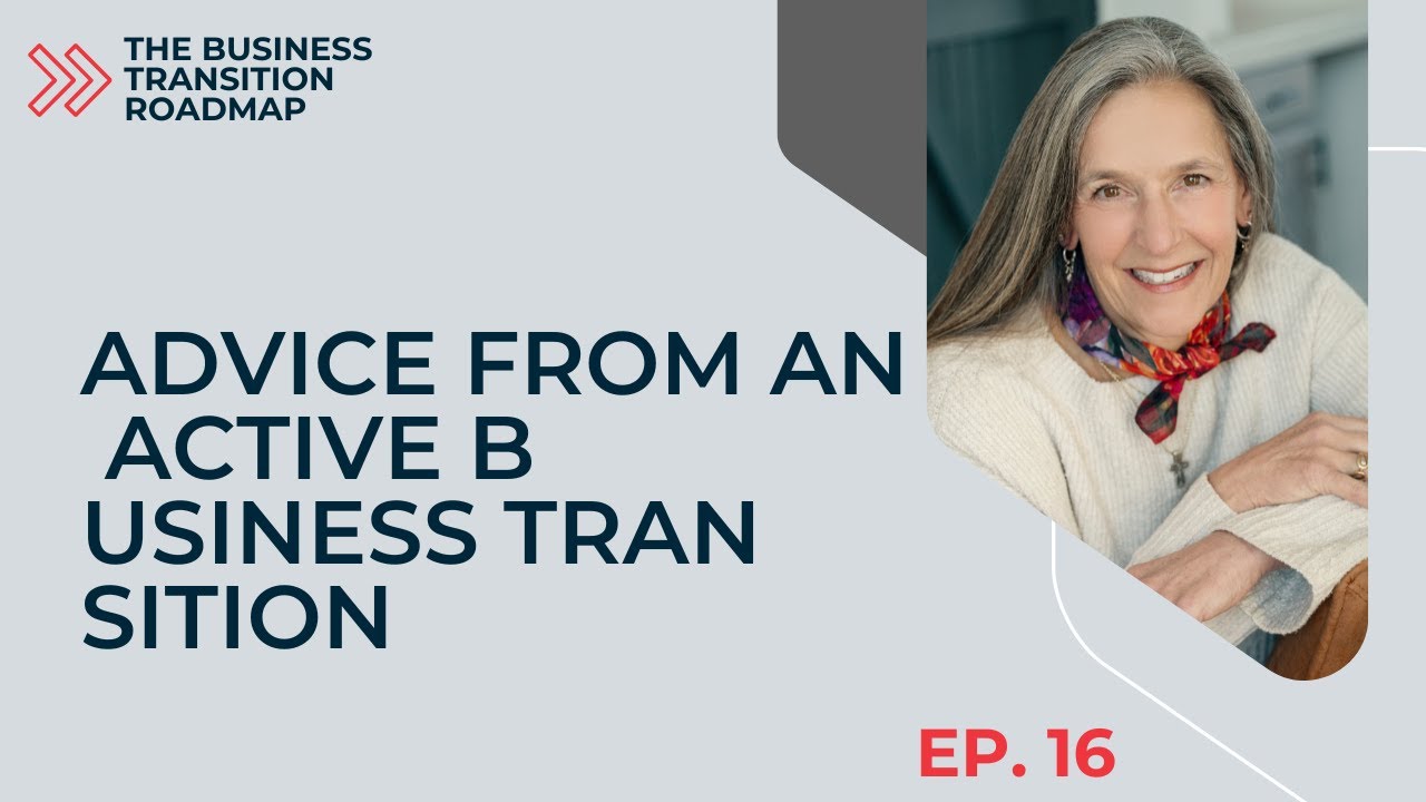 Podcast Episode 16 - Advice From an Owner in an Active Business Transition - Elizabeth Ledoux
