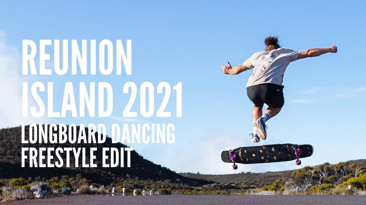 LA REUNION 2021 - LONGBOARD DANCING FREESTYLE EDIT