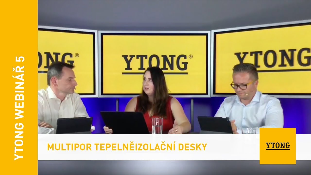 Ytong Webinář 5 - MULTIPOR TEPELNĚIZOLAČNÍ DESKY