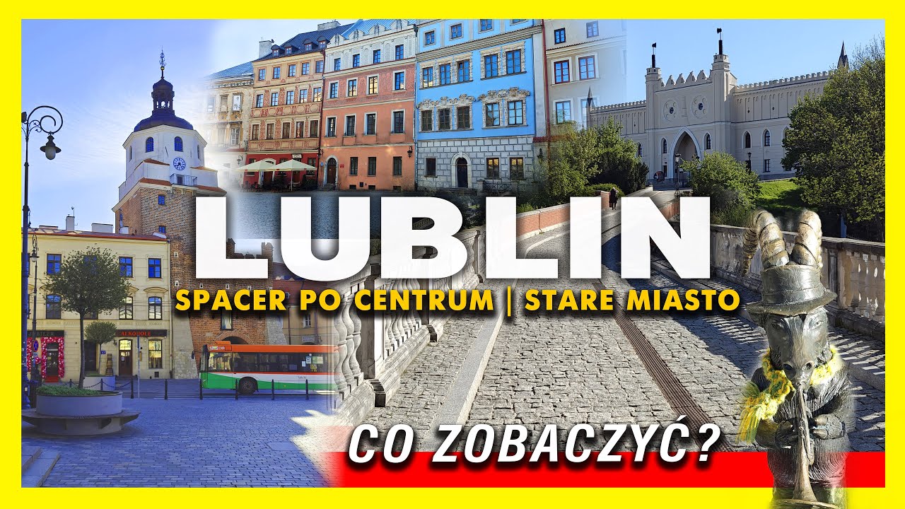 Lublin na weekend - Spacer po magicznym centrum miasta | Deptak | Stare Miasto - Lublin w pigułce
