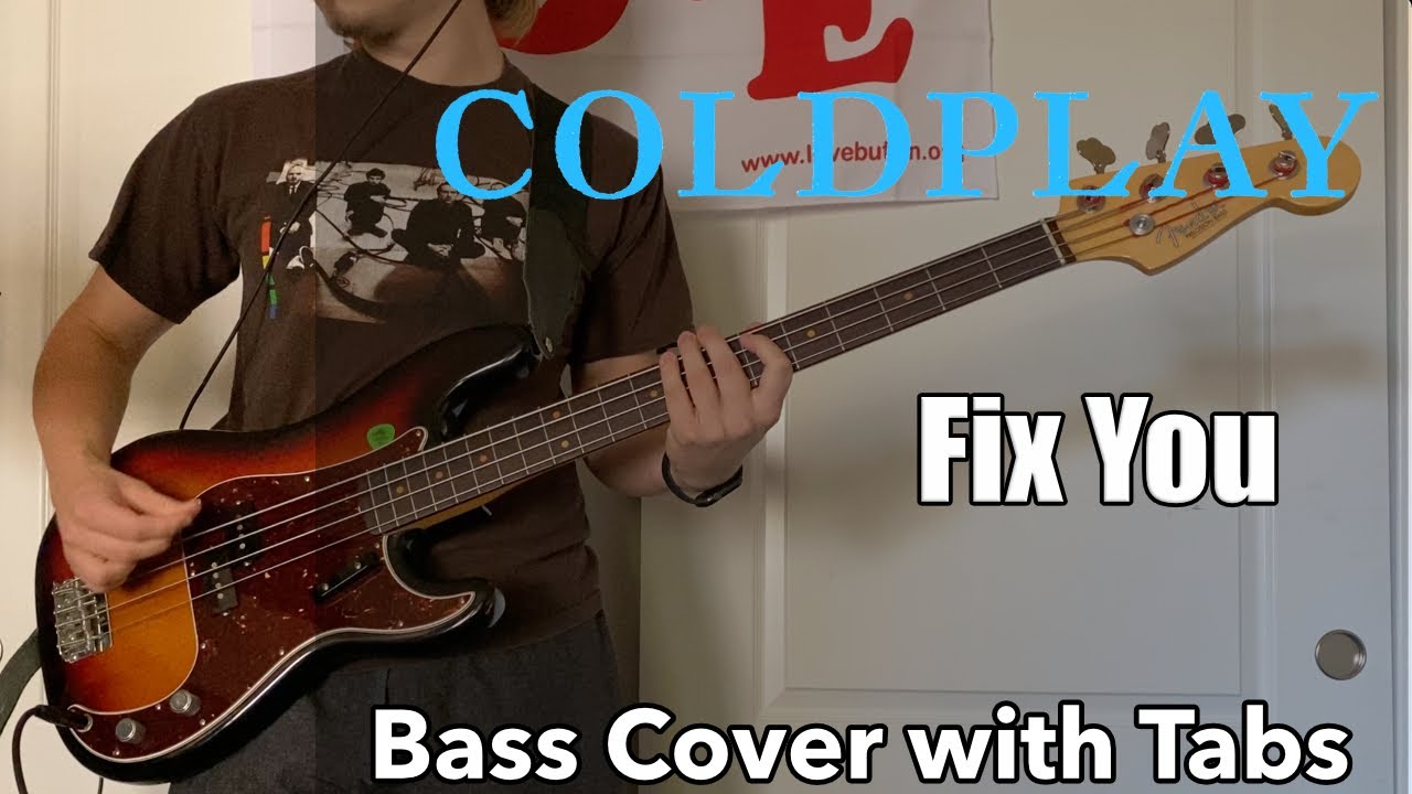 Coldplay - Fix You (Bass Cover WITH TABS)