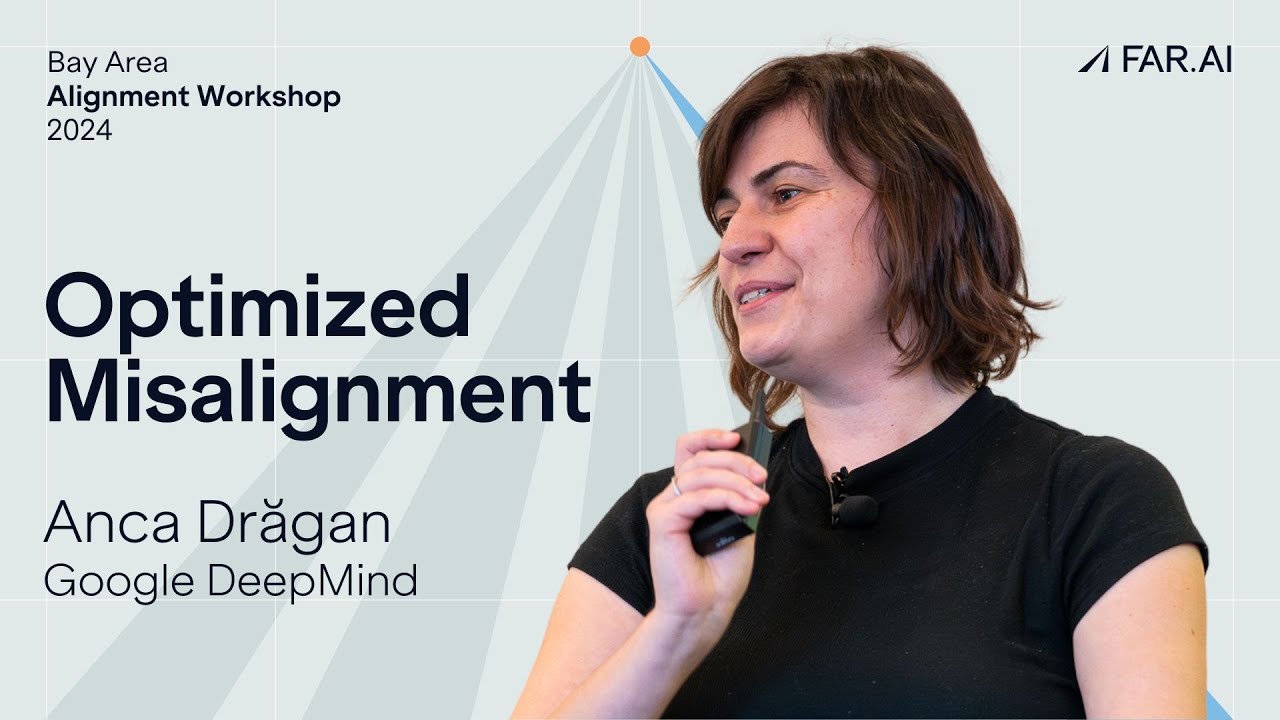 Anca Dragan &ndash; Optimized Misalignment [Alignment Workshop]