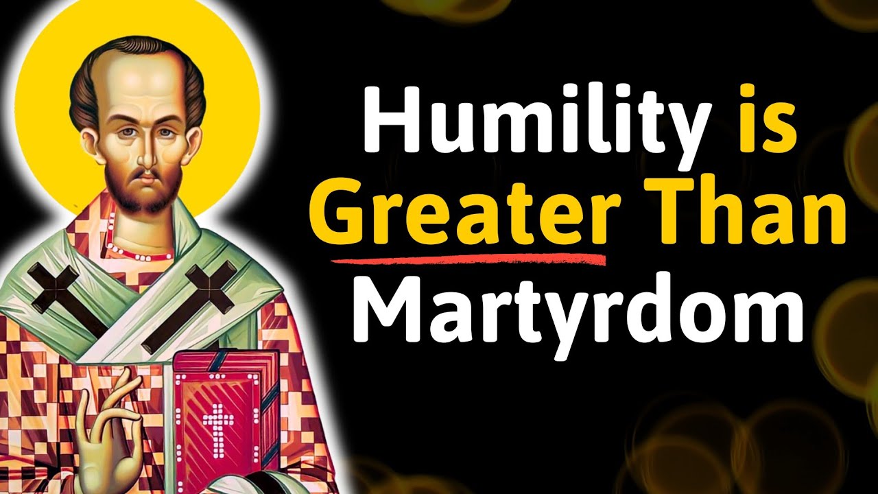 Humility is Greater Than Martyrdom: Why God Gives Grace to the Humble, Not to the Proud