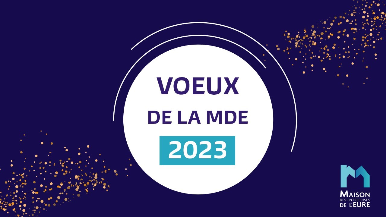 Vœux 2023 - Maison des Entreprises de l'Eure
