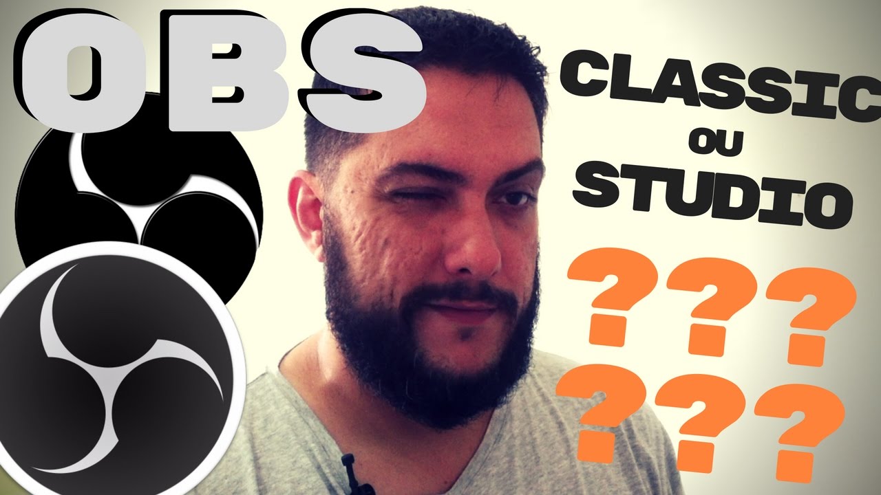 OBS Classic ou Studio? Qual voc&ecirc; usa?