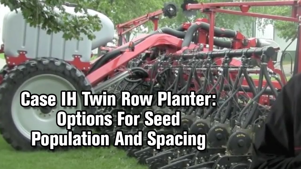 Case IH Twin Row Planter: New Options For Seed Population And Spacing