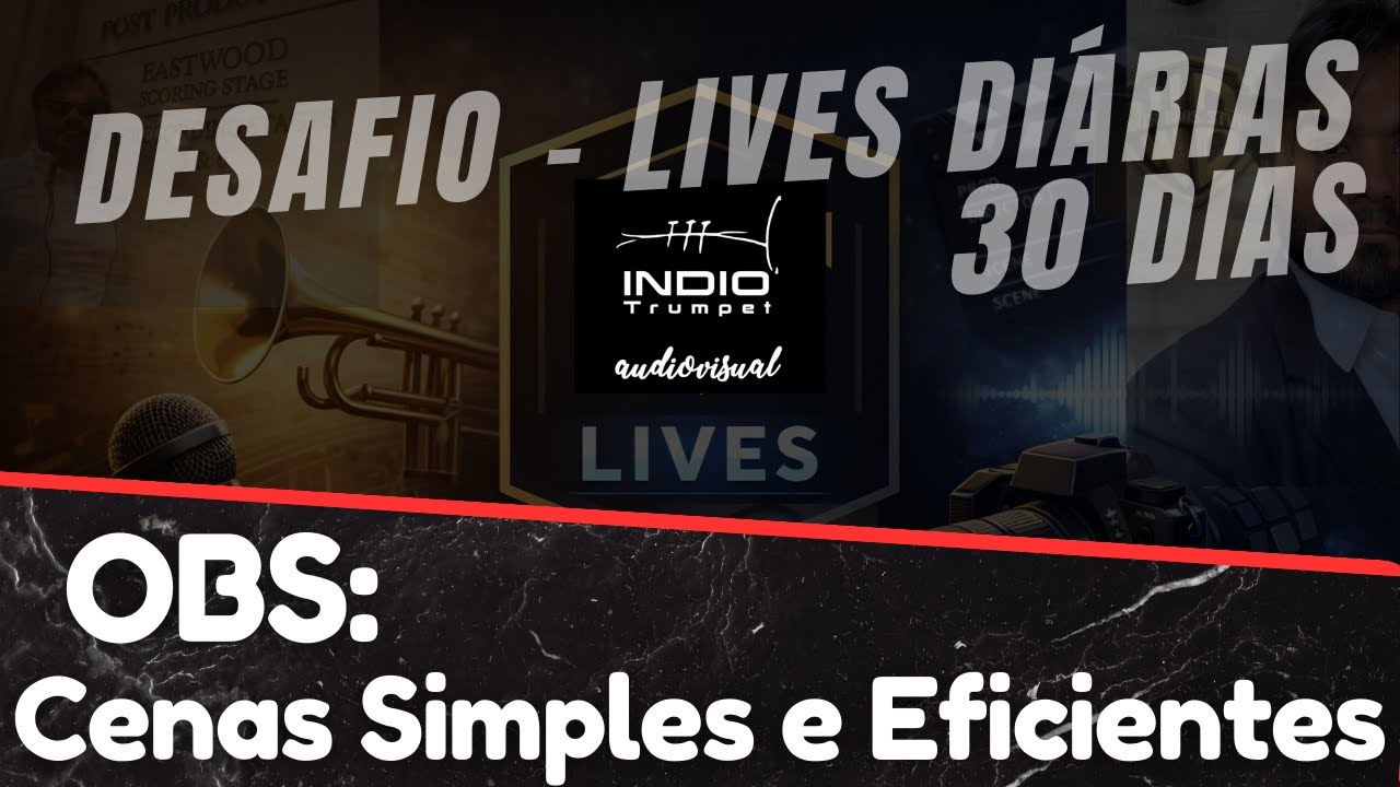 OBS: Cenas Simples e Eficientes | Produção, OBS e Workflow Profissional