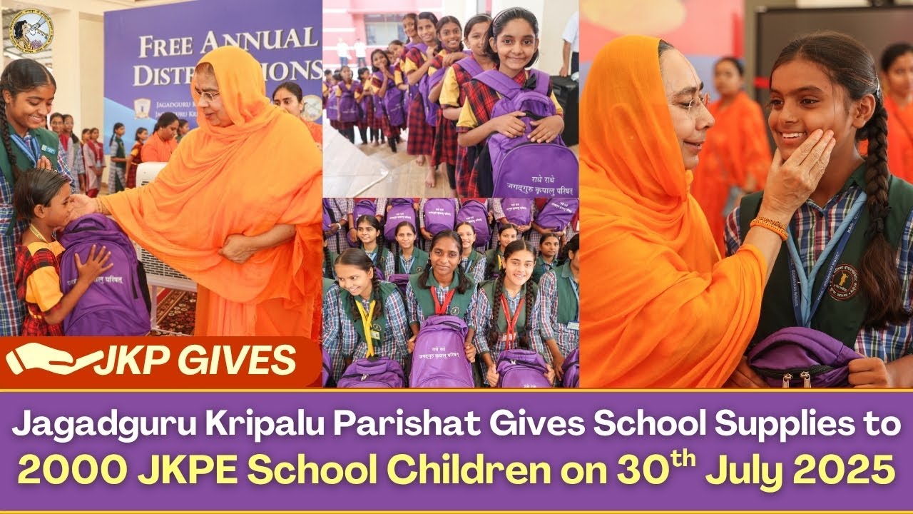Distributions of School Bag and Supplies to all JKPE Students | Jagadguru Kripalu Parishat | 30 July