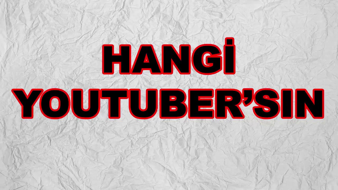 HANGİ YOUTUBERSİN? ( Kişilik Testi )