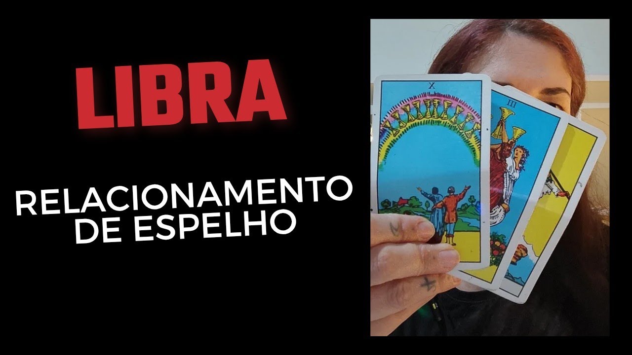 LIBRA ♎ Relacionamento de espelho 